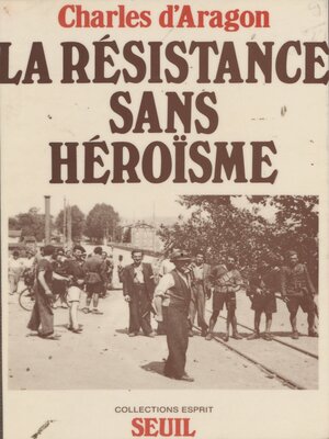 cover image of La Résistance sans héroïsme